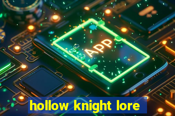 hollow knight lore